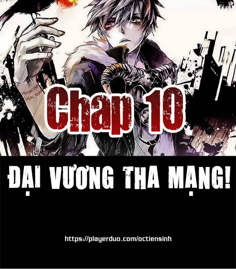 đại vương tha mạng chapter 10 - Next chapter 11